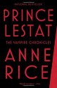 Prince Lestat: The Vampire Chronicles - Anne Rice