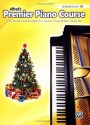 Premier Piano Course Christmas, Bk 1B - Alexander, Dennis, Kowalchyk, Gayle, Lancaster, E.L., McArthur, Victoria, Mier, Martha