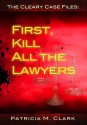 First, Kill All The Lawyers - Patricia Clark