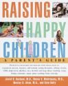 Raising Happy Children: A Parent's Guide - Javad H. Kashani, Wesley D. Allan