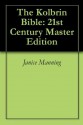 The Kolbrin Bible: 21st Century Master Edition - Janice Manning, Marshall Masters