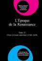 L'Epoque de La Renaissance (1400-1600). Tome IV: Crises Et Essors Nouveaux (1560-1610). - Tibor Klaniczay, Eva Kushner, Paul Chavy