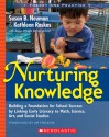 Nurturing Knowledge: Building a Foundation for School Success by Linking Early Literacy to Math, Science, Art, and Social Studies - Susan Neuman, Kathleen Roskos, Tanya Wright, Lisa Lenhart