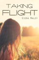 Taking Flight - Siera Maley