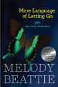 More Language of Letting Go: 366 New Daily Meditations (Hazelden Meditation Series) - Melody Beattie