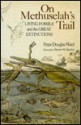 On Methuselah's Trail: Living Fossils and the Great Extinctions - Peter D. Ward, Steven M. Stanley