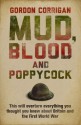 Mud, Blood and Poppycock: Britain and the Great War (Cassel Military) - Gordon Corrigan