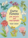 Exotic Flowers for Artists and Craftspeople (Dover Pictorial Archive) - Yuko Green