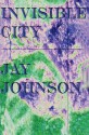 Invisible City - Jay Johnson