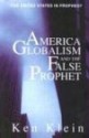 America, Globalism and The False Prophet: The United States in Prophecy - Ken Klein