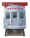 Sit & Solve Commuter Crosswords - Matt Gaffney