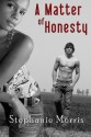 A Matter of Honesty - Stephanie Morris