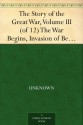 The Story of the Great War, Volume III (of 12) The War Begins, Invasion of Belgium, Battle of the Marne - Null