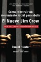 Cómo construir un movimiento social para abolir el Nuevo Jim Crow: Guía para la organización comunitaria (Spanish Edition) - Daniel Hunter, James Lawson