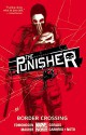 The Punisher Volume 2: Border Crossing - Mar a Del Carmen Carnero Moya, Mitch Gerads, Kevin Maurer, Nathan Edmondson, Phil Noto