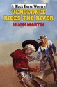 Vengeance Rides the River - Hugh Martin