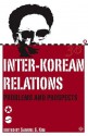 Inter-Korean Relations: Problems and Prospects - Samuel S. Kim