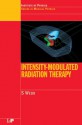 Intensity-Modulated Radiation Therapy (Series in Medical Physics and Biomedical Engineering) - S., Webb