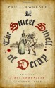 The Sweet Smell of Decay - Paul Lawrence