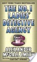 The No. 1 Ladies' Detective Agency (No. 1 Ladies' Detective Agency, #1) - Alexander McCall Smith