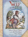 There's a Wolf at the Door - Zoe B. Alley, R.W. Alley