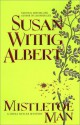 Mistletoe Man (China Bayles Mystery, Book 9) - Susan Wittig Albert