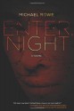 Enter, Night - Michael Rowe