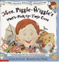 Mrs. Piggle-Wiggle's Won't-Pick-Up-Toys Cure (A Mrs. Piggle-Wiggle Adventure) - Betty MacDonald, Bruce Whatley