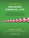 One Year to an Organized Financial Life: From Your Bills to Your Bank Account, Your Home to Your Retirement, the Week-by-Week Guide to Achieving Financial Peace of Mind - Regina Leeds, Russell Wild