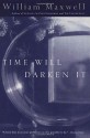 Time Will Darken It - William Maxwell