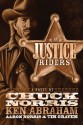 The Justice Riders - Chuck Norris, Ken Abraham, Aaron Norris