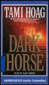 Dark Horse: A Novel (A Suspense Filled Ride of the Equine Society) [3 Audio Cassettes/5 Hrs.] - Tami Hoag, Blair Brown