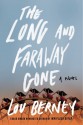 The Long and Faraway Gone - Lou Berney