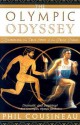 The Olympic Odyssey: Rekindling the True Spirit of the Great Games - Phil Cousineau, Cousineau