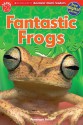 Scholastic Discover More Reader Level 2: Fantastic Frogs - Penelope Arlon