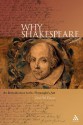 Why Shakespeare: An Introduction to the Playwright's Art - Gerald M. Pinciss