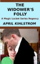 The Widower's Folly (The Magic Locket Series) - April Kihlstrom