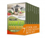 Cook and Lose Weight Box Set: Find out this Amazing CrockPot, Soup, Paleo Slow Cooker And Pressure Cooker Recipes Plus 7 Day Detox Plan (Crockpot, paleo diet cookbook, soup recipes) - Joanna Holland, Bridgett Larson, Betty Baker, Rebeca Weber, Christine Miler