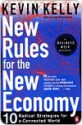 New Rules for the New Economy: 10 Radical Strategies for a Connected World (eBook) - Kevin Kelly