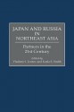 Japan and Russia in Northeast Asia: Partners in the 21st Century - Vladimir I. Ivanov, Karla S. Smith