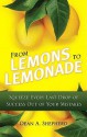 From Lemons to Lemonade: Squeeze Every Last Drop of Success Out of Your Mistakes - Dean A. Shepherd