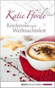 Rendezvous zum Weihnachtsfest - Katie Fforde, Ulrike Werner-Richter