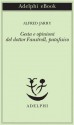 Gesta e opinioni del dottor Faustroll, patafisico (Piccola biblioteca Adelphi) (Italian Edition) - Alfred Jarry, C. Rugafiori