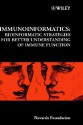 Immunoinformatics: Bioinformatic Strategies for Better Understanding of Immune Function - Gregory Bock, Jamie A. Goode
