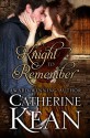 A Knight to Remember: A Medieval Romance Novella - Catherine Kean