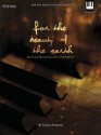 For the Beauty of the Earth: Distinctive Hymn Settings for the Solo Pianist - Gerald Anderson