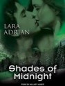 Shades of Midnight [Audiobook, MP3 Audio, Unabridged] Publisher: Tantor Media; Unabridged,MP3 - Unabridged CD edition - Lara Adrian