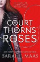 A Court of Thorns and Roses - Sarah J. Maas