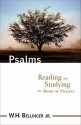 Psalms: Reading and Studying the Book of Praises - W.H. Bellinger Jr.