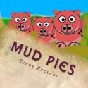 Mud Pies - John Morris, Cindy Freland